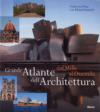 Grande atlante dell'architettura dal Mille al Duemila