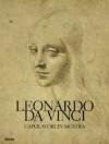 Leonardo da Vinci. Capolavori in mostra. Catalogo della mostra (Torino, 10 febbraio-19 marzo 2006)