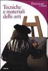 Tecniche e materiali delle arti. Per il Liceo artistico