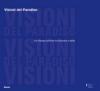 Visioni del paradiso. Un dialogo sull'arte tra Svizzera e Italia. Catalogo della mostra (Roma, 18 maggio-15 luglio 2006)