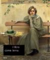 Il libro come tema. Catalogo della mostra (Roma, 23 settembre-19 novembre 2006)