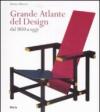 Grande atlante del design dal 1850 a oggi. Ediz. illustrata