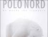 Polo Nord. Un mondo che scompare. Ediz. illustrata