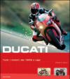 Ducati. Tutti i modelli dal 1946 ad oggi. Ediz. illustrata