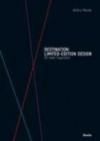 Destination: limited-edition design. 60 mete imperdibili. Ediz. illustrata