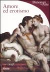 Amore ed erotismo. Ediz. illustrata