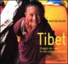 Tibet. Viaggio nel cuore di una cultura secolare. Ediz. illustrata
