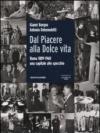 Dal Piacere alla Dolce Vita. Roma 1889-1960, una capitale allo specchio