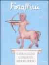 Forattini. Coraggio libertà sberleffo. Catalogo della mostra (Milano, 3 luglio-27 settembre)