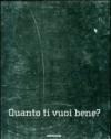 Quanto ti vuoi bene?