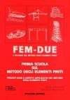 Fem-Due. Prima scuola sul metodo degli elementi finiti