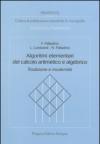 Algoritmi elementari del calcolo aritmetico e algebrico. Tradizione e modernità