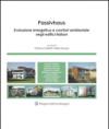 Passivhaus. Evoluzione energetica e comfort ambientale negli edifici italiani