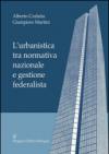 L'urbanistica tra normativa nazionale e gestione federalista