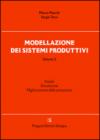 Modellazione dei sistemi produttivi. 2.Analisi. Simulazione. Miglioramento delle prestazioni