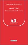 Quale Dio? Una domanda dalla storia