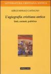 L'agiografia cristiana antica. Testi, contesti, pubblico