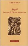 Angeli. Presenze di Dio tra cielo e terra