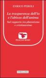 La trasparenza dell'io e l'abisso dell'anima. Sul rapporto tra platonismo e cristianesimo