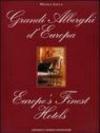 Grandi alberghi d'Europa-Europe's finest hotels