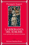 Sublime della risonanza. L'idea spirituale della musica in Occidente (Il)
