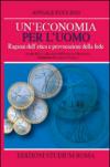 Un'economia per l'uomo. Ragioni dell'etica e provocazione della fede