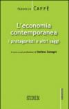 L'economia contemporanea. I protagonisti e altri saggi