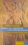 Storia delle credenze e delle idee religiose. 1.Dall'età della pietra ai misteri eleusini