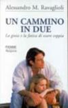 Un cammino in due. La gioia e la fatica di essere in coppia