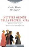 Mettere ordine nella propria vita. Meditazioni sul testo degli esercizi di sant'Ignazio
