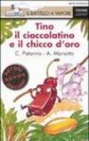 Tino il cioccolatino e il chicco d'oro. Ediz. illustrata