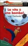 La vita è una bomba