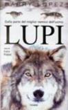 Lupi. Dalla parte del miglior nemico dell'uomo