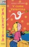V come Valentina