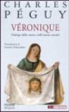 Véronique. Dialogo della storia e dell'anima carnale