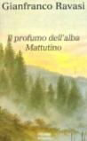Il profumo dell'alba. Mattutino