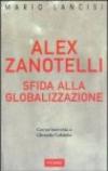 Alex Zanotelli. Sfida alla globalizzazione