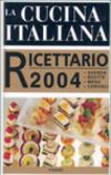 La cucina italiana. Ricettario 2004