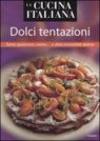 La cucina italiana. Dolci tentazioni. Torte, pasticcini, creme... e altre irresistibili delizie