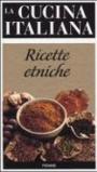 La cucina italiana. Ricette etniche