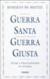 Guerra santa guerra giusta. Islam e Cristianesimo in guerra