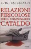 Relazioni pericolose per il commissario Cataldo