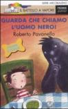 Guarda che chiamo l'uomo nero! Ediz. illustrata