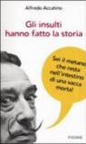 Gli insulti hanno fatto la storia