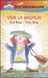 Viva la scuola! Ediz. illustrata