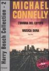Harry Bosch Collection: L'ombra del coyote-Musica dura. 2.