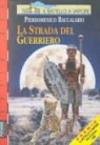 La strada del guerriero