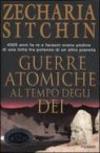 Guerre atomiche al tempo degli dei. Le cronache terrestri. 3.