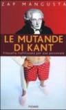 Le mutande di Kant. Filosofia liofilizzata per uso personale