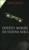 Dovevo morire da vedova nera (38 vol.)